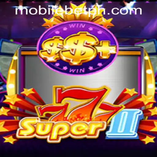 Discovering Super777II: The Ultimate Mobile Casino Play Experience